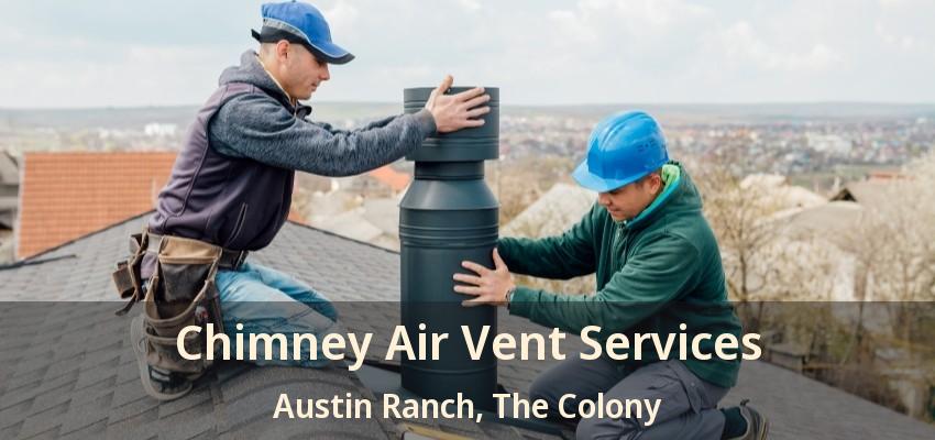 Chimney Air Vent Services Austin Ranch, The Colony - TX