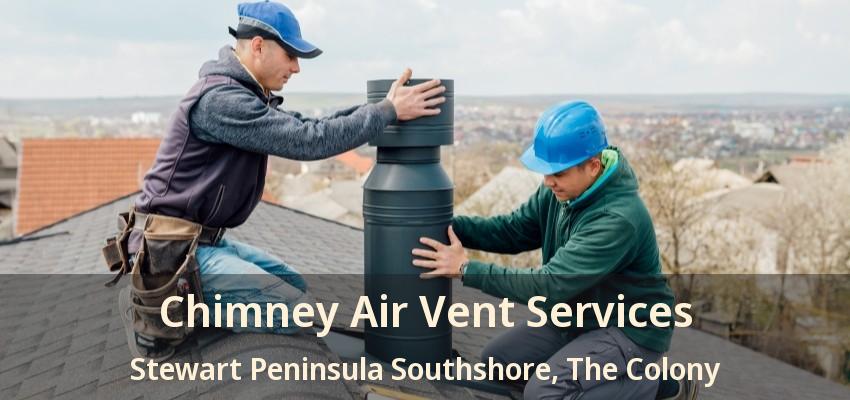 Chimney Air Vent Services Stewart Peninsula Southshore, The Colony - TX
