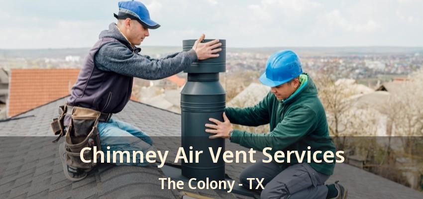 Chimney Air Vent Services The Colony - TX