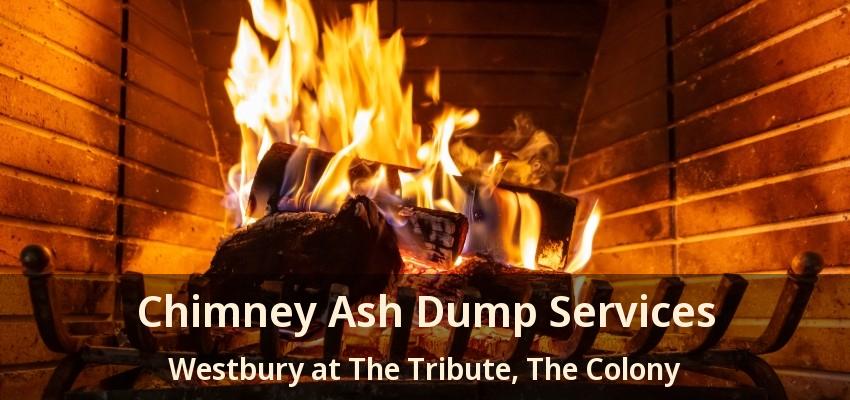 Chimney Ash Dump Services Westbury at The Tribute, The Colony - TX