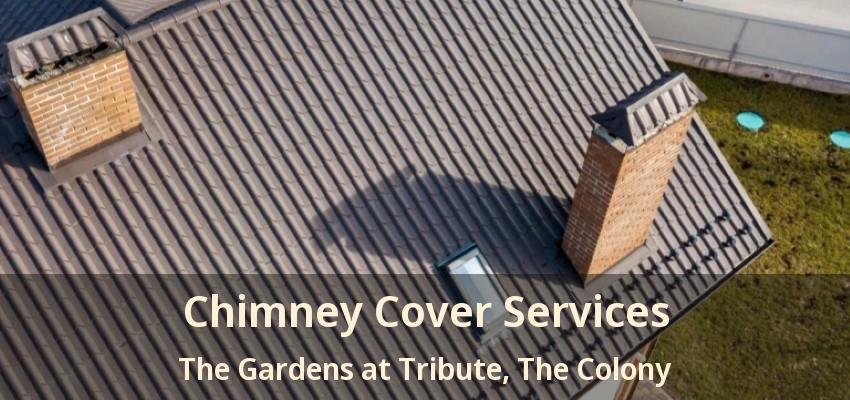 Chimney Cover Services The Gardens at Tribute, The Colony - TX
