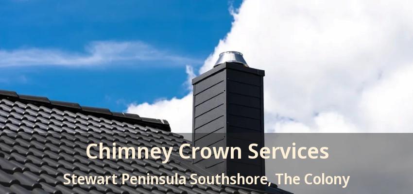 Chimney Crown Services Stewart Peninsula Southshore, The Colony - TX