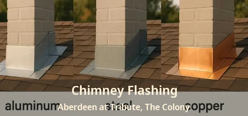 Chimney Flashing Aberdeen at Tribute, The Colony - TX