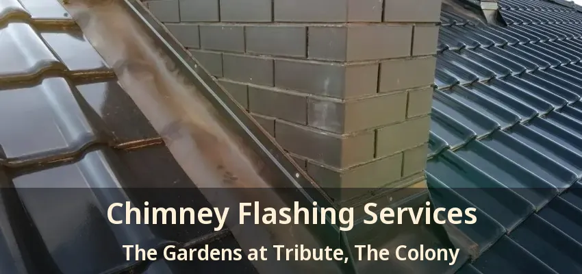 Chimney Flashing Services The Gardens at Tribute, The Colony - TX