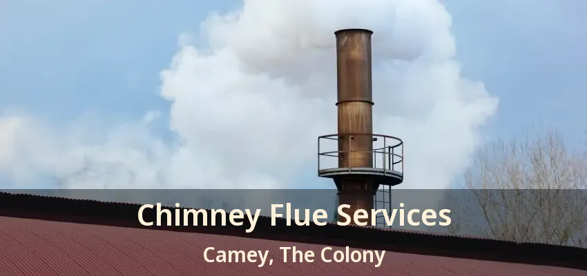 Chimney Flue Services Camey, The Colony - TX