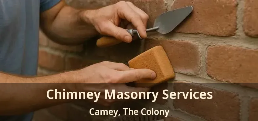 Chimney Masonry Services Camey, The Colony - TX