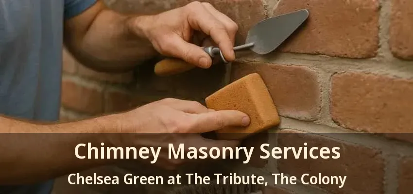 Chimney Masonry Services Chelsea Green at The Tribute, The Colony - TX
