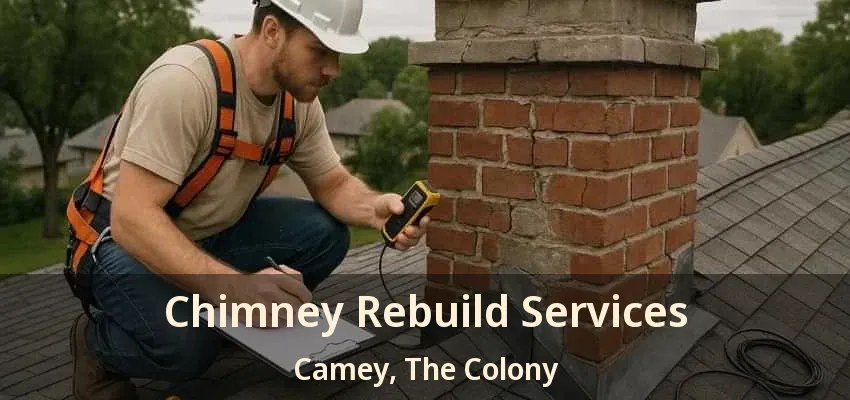 Chimney Rebuild Services Camey, The Colony - TX