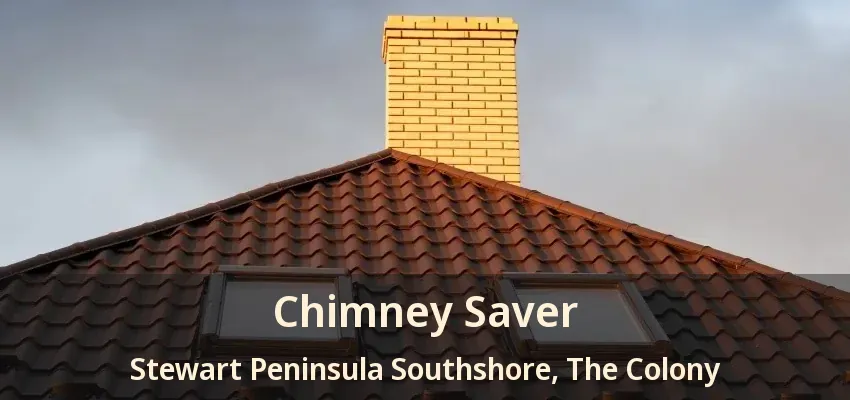 Chimney Saver Stewart Peninsula Southshore, The Colony - TX