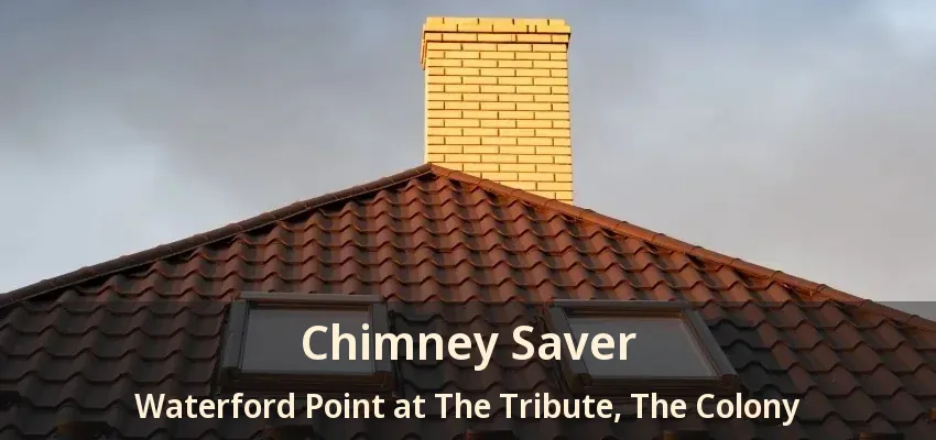 Chimney Saver Waterford Point at The Tribute, The Colony - TX