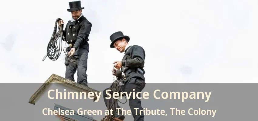 Chimney Service Company Chelsea Green at The Tribute, The Colony - TX