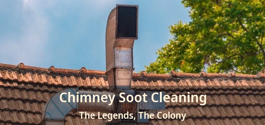 Chimney Soot Cleaning The Legends, The Colony - TX