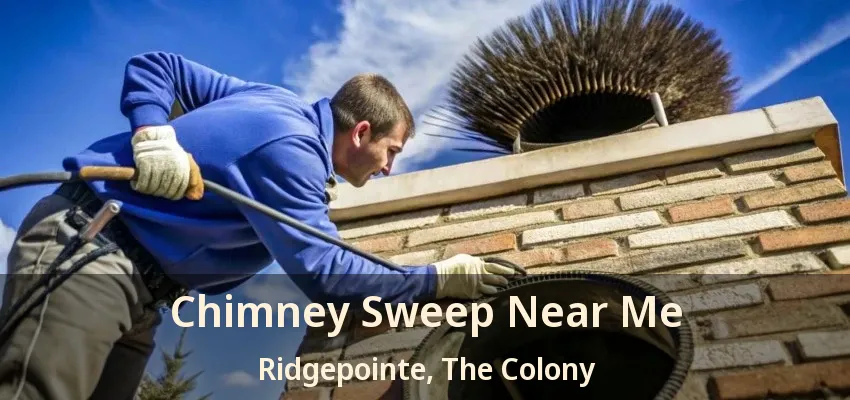 Chimney Sweep Near Me Ridgepointe, The Colony - TX