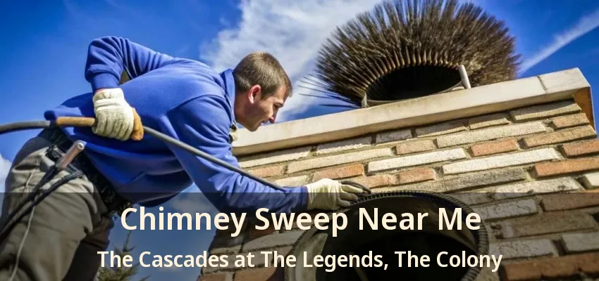 Chimney Sweep Near Me The Cascades at The Legends, The Colony - TX