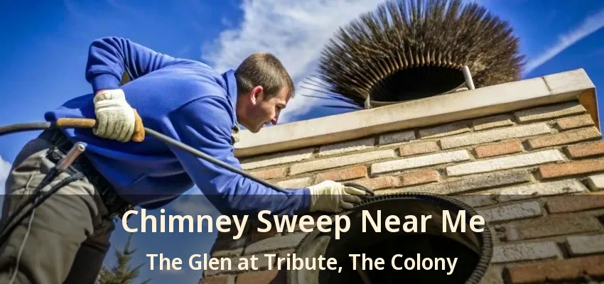 Chimney Sweep Near Me The Glen at Tribute, The Colony - TX