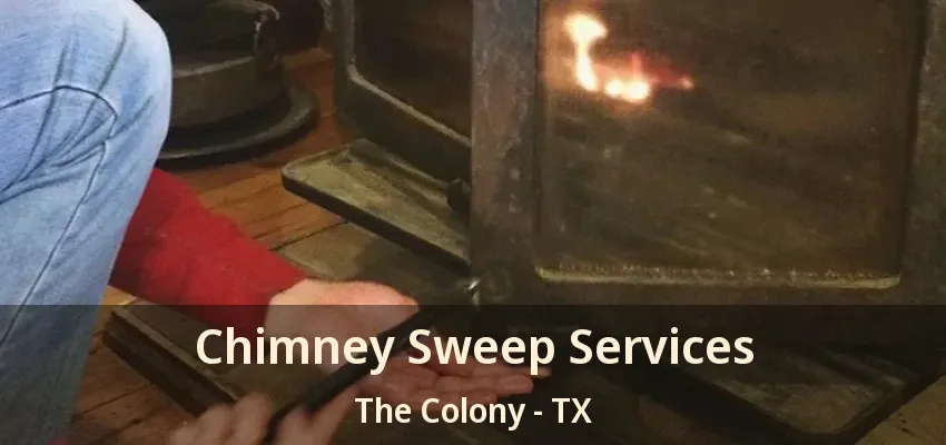 Chimney Sweep Services The Colony - TX