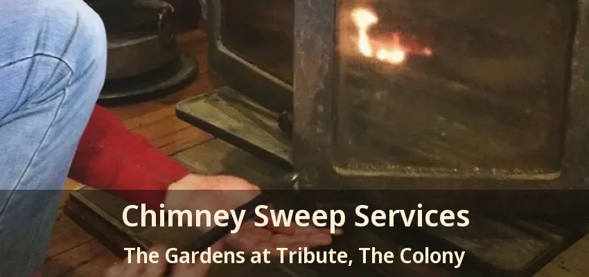 Chimney Sweep Services The Gardens at Tribute, The Colony - TX