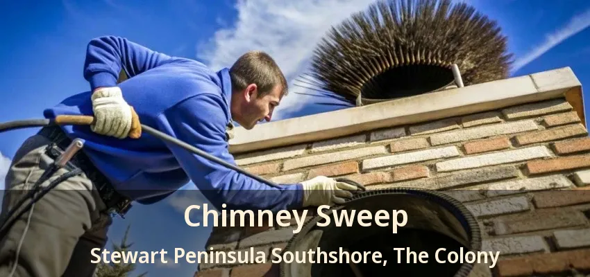 Chimney Sweep Stewart Peninsula Southshore, The Colony - TX