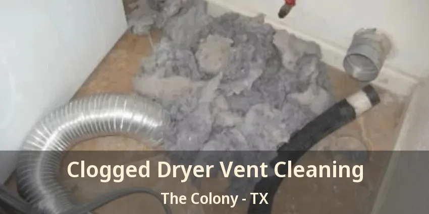Clogged Dryer Vent Cleaning The Colony - TX