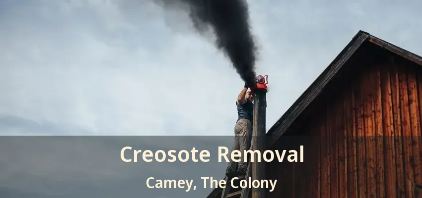 Creosote Removal Camey, The Colony - TX