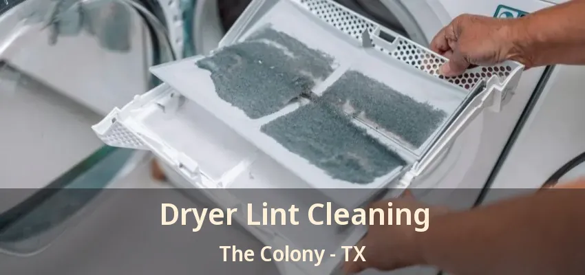 Dryer Lint Cleaning The Colony - TX