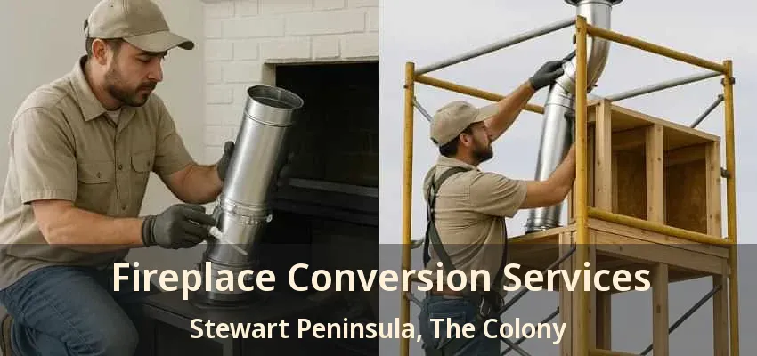 Fireplace Conversion Services Stewart Peninsula, The Colony - TX
