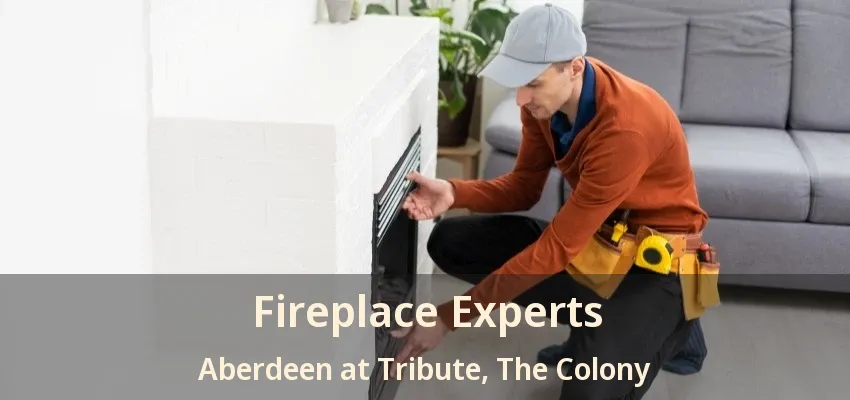 Fireplace Experts Aberdeen at Tribute, The Colony - TX