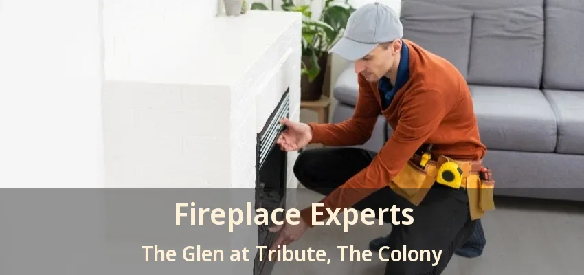 Fireplace Experts The Glen at Tribute, The Colony - TX
