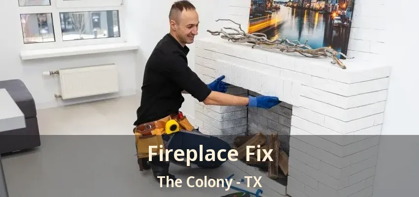 Fireplace Fix The Colony - TX