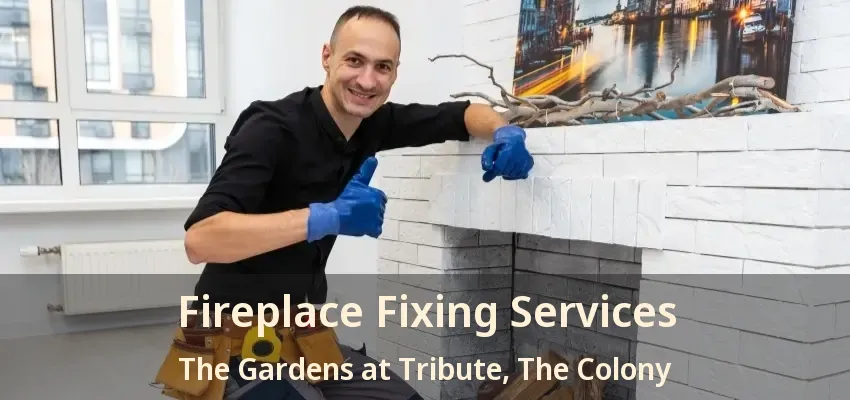 Fireplace Fixing Services The Gardens at Tribute, The Colony - TX