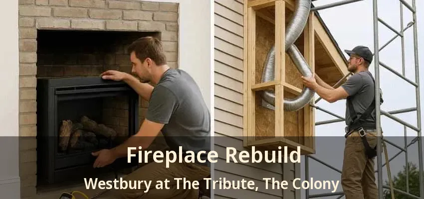 Fireplace Rebuild Westbury at The Tribute, The Colony - TX