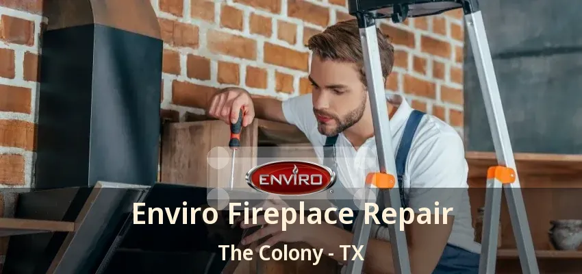 Enviro Fireplace Repair The Colony - TX