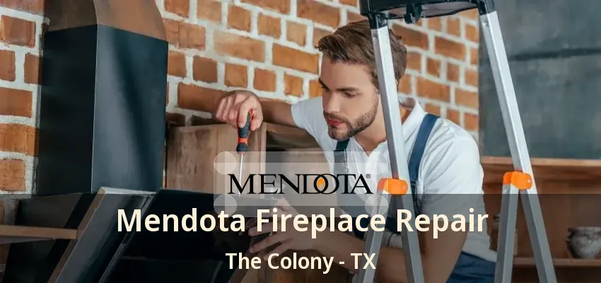 Mendota Fireplace Repair The Colony - TX