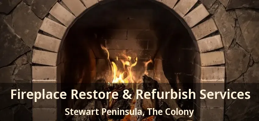Fireplace Restore & Refurbish Services Stewart Peninsula, The Colony - TX