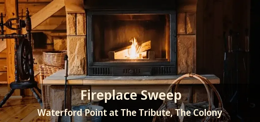 Fireplace Sweep Waterford Point at The Tribute, The Colony - TX