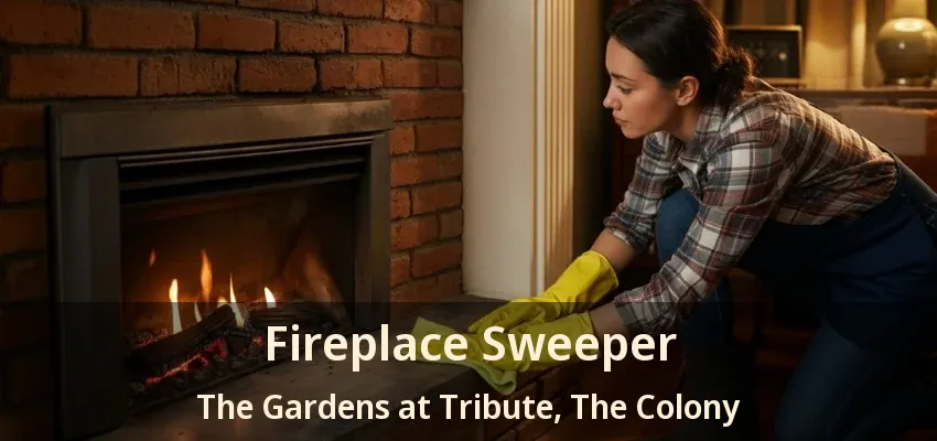 Fireplace Sweeper The Gardens at Tribute, The Colony - TX