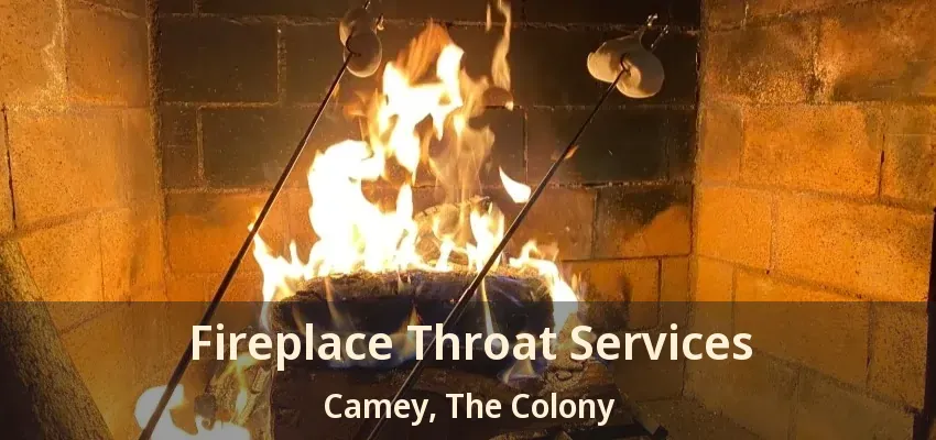 Fireplace Throat Services Camey, The Colony - TX