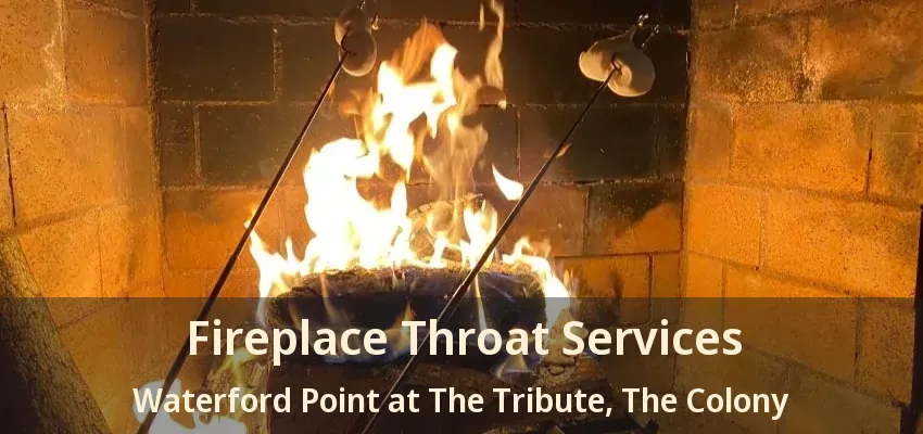 Fireplace Throat Services Waterford Point at The Tribute, The Colony - TX
