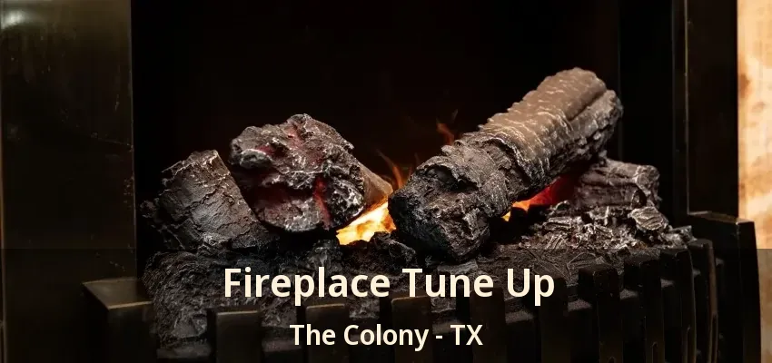 Fireplace Tune Up The Colony - TX