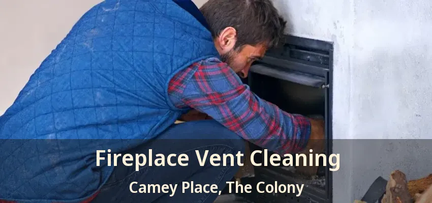 Fireplace Vent Cleaning Camey Place, The Colony - TX