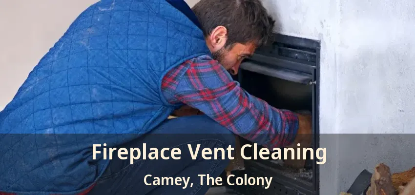 Fireplace Vent Cleaning Camey, The Colony - TX