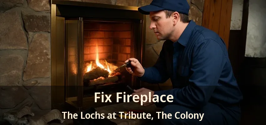 Fix Fireplace The Lochs at Tribute, The Colony - TX