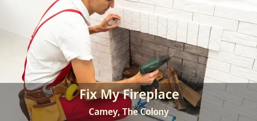 Fix My Fireplace Camey, The Colony - TX