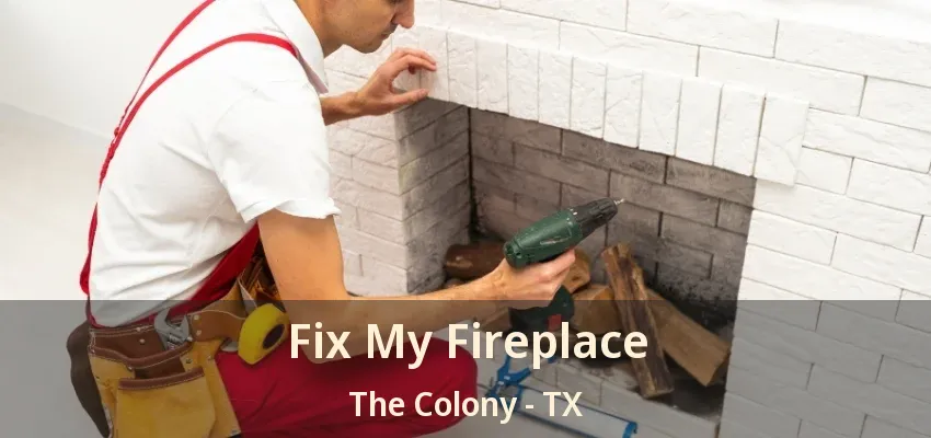 Fix My Fireplace The Colony - TX