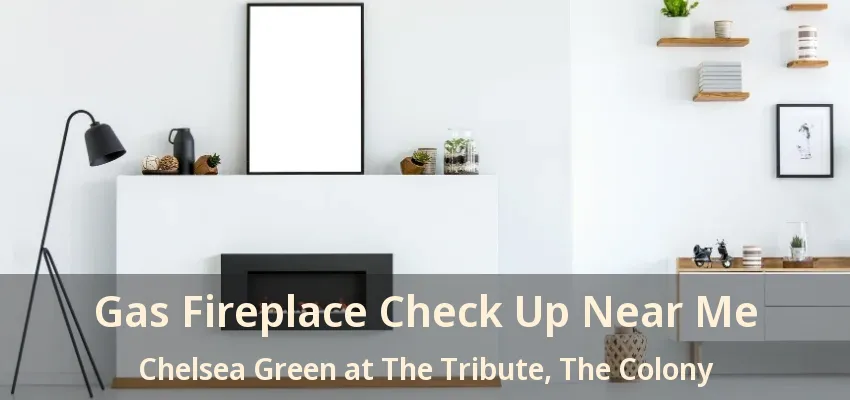 Gas Fireplace Check Up Near Me Chelsea Green at The Tribute, The Colony - TX