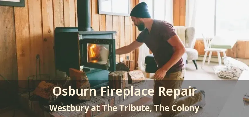 Osburn Fireplace Repair Westbury at The Tribute, The Colony - TX