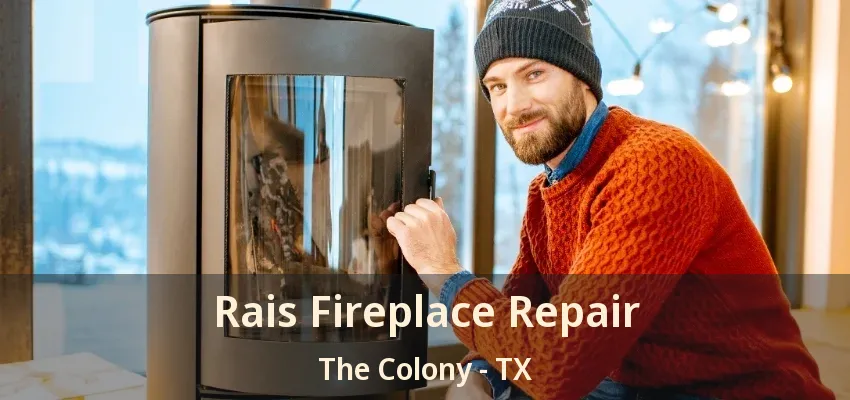 Rais Fireplace Repair The Colony - TX