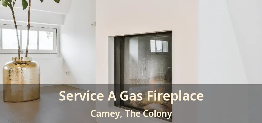 Service A Gas Fireplace Camey, The Colony - TX