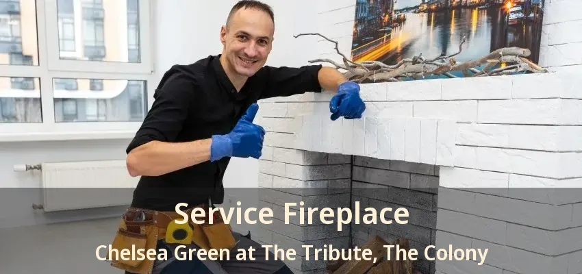 Service Fireplace Chelsea Green at The Tribute, The Colony - TX