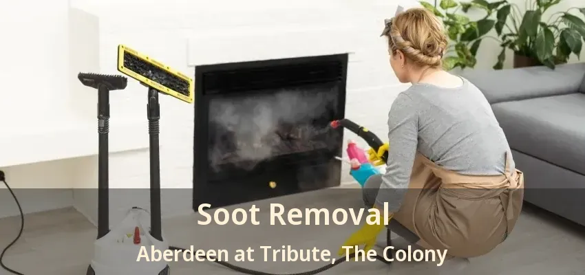 Soot Removal Aberdeen at Tribute, The Colony - TX